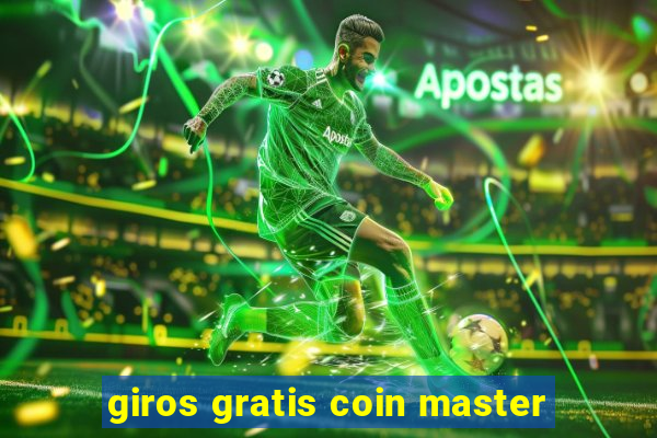 giros gratis coin master